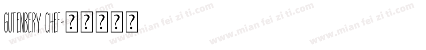 Gutenbery chef字体转换